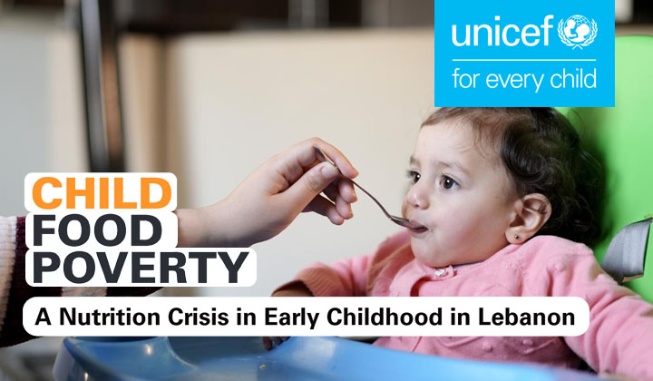UNICEF - A Nutrition Crisis in Early Childhood in Lebanon 	